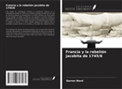 Darren Ward - Francia y la rebelión jacobita de 1745/6