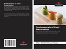 Arturo Antolín Velasco Velasco - Fundamentals of Food Preservation