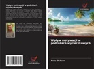 Anne Dickson - Wplyw motywacji w podrózach wycieczkowych