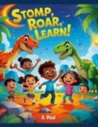 Andre Paul - Stomp, Roar, Learn! 10 Interdisciplinary Dinosaur-Themed Lesson Plans Deluxe Edition