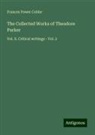 Frances Power Cobbe - The Collected Works of Theodore Parker