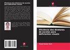 Vinod Kumar Kain - Eficiência dos diretores de escolas para deficientes visuais