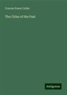 Frances Power Cobbe - The Cities of the Past