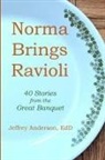 Jeffrey Anderson - Norma Brings Ravioli