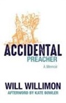Will Willimon - Accidental Preacher