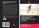 Anaga Mohan Chandra, Arnab Chattopadhyay, Santanu Ghosh - Estado nutricional e capacidade de desempenho físico das crianças