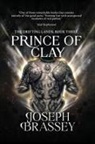 Joseph Brassey - Prince of Clay