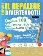 Lingua Classics - IMPARA IL NEPALESE DIVERTENDOTI! - LIVELLO AVANZATO INTERMEDIO A DIFFICILE - STUDIARE 100 ARGOMENTI ESSENZIALI GRAZIE ALLE PAROLE INTRECCIATE