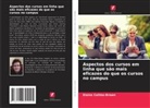 Elaine Collins-Brown - Aspectos dos cursos em linha que são mais eficazes do que os cursos no campus