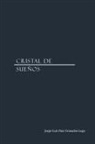 Jorge Luis Diaz Granad. . . Diazgranados) - Cristal De Sueños