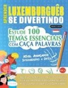 Linguas Classics - APRENDER LUXEMBURGUÊS SE DIVERTINDO! - NÍVEL AVANÇADOS