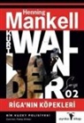 Henning Mankell - Kurt Wallander Serisi 2 - Riganin Köpekleri