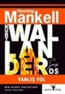 Henning Mankell - Kurt Wallander Serisi 5 - Yanlis Yol