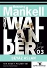 Henning Mankell - Kurt Wallander Serisi 3 - Beyaz Aslan
