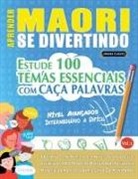 Linguas Classics - APRENDER MAORI SE DIVERTINDO! - NÍVEL AVANÇADOS