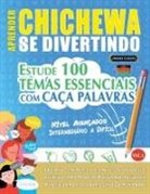 Linguas Classics - APRENDER CHICHEWA SE DIVERTINDO! - NÍVEL AVANÇADOS
