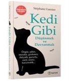 Stephane Garnier - Kedi Gibi Düsünmek ve Davranmak