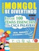 Linguas Classics - APRENDER MONGOL SE DIVERTINDO! - NÍVEL AVANÇADOS