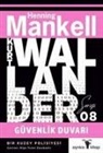 Henning Mankell - Kurt Wallander Serisi 8 - Güvenlik Duvari