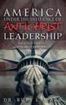 Ruby L. Ward - America Under the Influence of Antichrist Leadership
