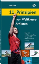 Dirk Lion - 11 Prinzipien von Weltklasse-Athleten