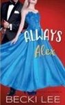 Becki Lee - Always Alex