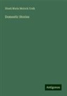 Dinah Maria Mulock Craik - Domestic Stories
