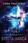 Linda Thackeray - Figli della Stella Bianca