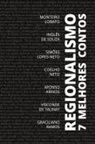 Monteiro Lobato, Coelho Neto, Graciliano Ramos - 7 melhores contos - Regionalismo