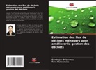 Gombojav Delgermaa, Toru Matsumoto - Estimation des flux de déchets ménagers pour améliorer la gestion des déchets