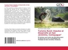 Lilia Patricia Aquino Zapata - Turismo Rural: Impulso al Desarrollo en San Jerónimo, Comayagua"