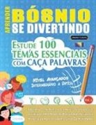 Linguas Classics - APRENDER BÓSNIO SE DIVERTINDO! - NÍVEL AVANÇADOS