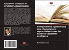 Tancredo Souza - Compatibilité symbiotique des champignons mycorhiziens avec les espèces végétales exotiques