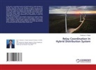 Pratiksha H. Phatak - Relay Coordination In Hybrid Distribution System