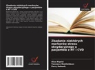 Alaa Alqaisi, Perry Habeeb, Yasmeen Muhiialdeen - Zbadanie niektórych markerów stresu oksydacyjnego u pacjentów z HT i CVD