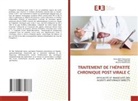 Asma Ben Mohamed, Mouna Medhioub, Manel Yakoubi - TRAITEMENT DE l'HÉPATITE CHRONIQUE POST VIRALE C