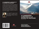 Sherzod Khabibullayev, Sergey Makhmudov, Sergey Myagkov - LE CHANGEMENT CLIMATIQUE ET LA RIVIÈRE DE MONTAGNE