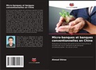 Ahmad Shiraz - Micro-banques et banques conventionnelles en Chine