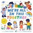 Ernie Young, Sarah Walsh - We're All in This Together (a Little Bee Books Board Book for Toddlers)
