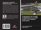 Padma Athani, Noorahmed Hosamani - Trattamento dei residui di distillazione con PUF e PVC in un reattore anaerobico
