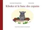 Alain Branchet, Véronique Branchet, Mido - Kiboko et le banc des copains