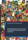Eberhard Garbe, Eberhard Kühne - Betriebswirtschaftliche Forschung und Lehre in der DDR