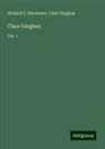 Richard D. Blackmore, Clara Vaughan - Clara Vaughan