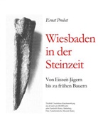 Ernst Probst - Wiesbaden in der Steinzeit