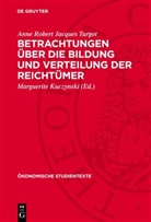 Anne Robert Jacques Turgot, Marguerite Kuczynski - Betrachtungen über die Bildung und Verteilung der Reichtümer
