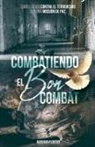 Rogerio Cietto - Combatiendo el Bon Combat - Como Luchar contra el Terrorismo con una Missión de Paz