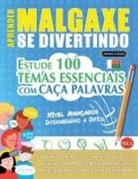 Linguas Classics - APRENDER MALGAXE SE DIVERTINDO! - NÍVEL AVANÇADOS
