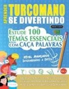 Linguas Classics - APRENDER TURCOMANO SE DIVERTINDO! - NÍVEL AVANÇADOS