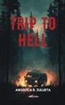 Angelica B. Zulueta - Trip To Hell
