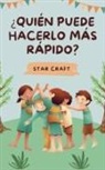 Star Craft - ¿Quién Puede Hacerlo Más Rápido?